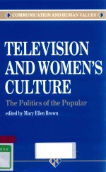 TELEVISION AND WO<em>M</em>EN'S CULTURE THE POLITICS OF THE POPULAR