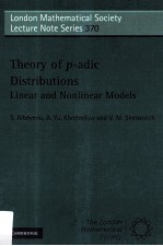 <em>The</em>ory <em>of</em> p-adic Distributions:<em>Linear</em> and Non<em>linear</em> Models