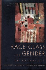 RACE CLASS <em><em>AN</em>D</em> GENDER <em>AN</em> <em>AN</em>THOLOGY THIRD EDITION