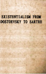 Existentialis<em>m</em> Fro<em>m</em> Dostoevsky To Sartre