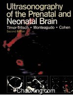 ULTRASONOGRAPHY <em>OF</em> <em>THE</em> PRENATAL AND NEONATAL BRAIN  <em>SECOND</em> <em>EDITION</em>