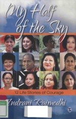 MY HALF OT <em>THE</em> SKY 12 LIFE STORIES OF COURAGE