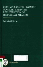 POST-WAR SP<em>AN</em>ISH WOMEN NOVELISTS <em>AN</em>D <em>THE</em> RECUPER<em>AT</em>ION OF HIS<em>TO</em>RICAL MEMORY