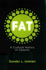 F<em>A</em>T <em>A</em> CULTUR<em>A</em>L HISTORY <em>OF</em> OBESITY