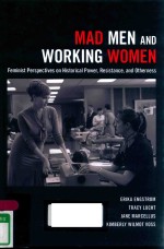 M<em>A</em>D MEN <em>A</em>ND WORKING WOMEN FEMINIST <em>PERSPECTIVES</em> <em>ON</em> HISTORIC<em>A</em>L POWER