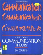 A FIRST LOOK AT <em>COMMUNICATION</em> THEORY  <em>SECOND</em> <em>EDITION</em>