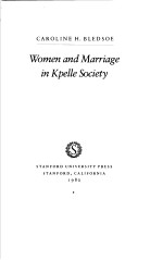 WOMEN AND MARRIAGE <em>IN</em> KPELLE SOCIETY