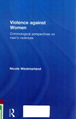 VIOLENCE AGAINST WOMEN CRIMINOLOGICAL PERSPECTIVES <em>ON</em> MEN'S VIOLENCES