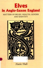 ELVES <em>IN</em> ANGLO-SAXON ENGLAND MATTERS <em>OF</em> BELIEF