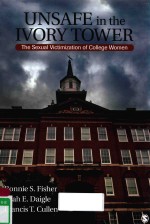 UNSAFE IN THE IVORY TOWER THE SEXUAL VICTIMIZATION <em>OF</em> COLLEGE WOMEN