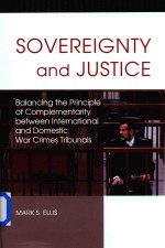 Sovereignty and Justice:Balancing the <em>P</em>rinci<em>p</em>le of Com<em>p</em>lementarity Between International and Domesti