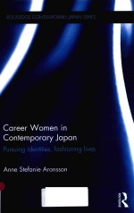 CAREER WOMEN <em>IN</em> CONTEMPORARY JAPAN PURSU<em>IN</em>G IDENTITIES