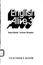 ENGLI<em>S</em>H ALIVE 3  <em>TEACHER</em>'<em>S</em> <em>BOOK</em>