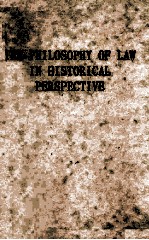 <em>The</em> Philosophy <em>of</em> <em>Law</em> in Historical Perspective <em>Second</em> <em>Edition</em>