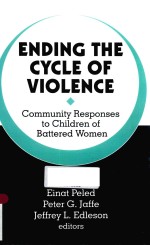 ENDING <em>THE</em> CYCLE <em>OF</em> VIOLENCE COMMUNITY RE<em>S</em>PON<em>S</em>E<em>S</em> <em>TO</em> CHILDREN <em>OF</em> BATTERED <em>WOMEN</em>