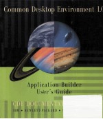 Common desktop environment 1.0. Application builder user's <em>guide</em>