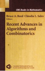 Recent Advances in <em>Algorithms</em> <em>and</em> Combinatorics <em>With</em> 52 Illustrations