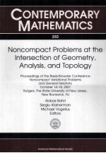 CONTEMPORARY MA<em>THE</em>MATICS 350 Noncompact <em>Problems</em> at <em>the</em> Intersection <em>of</em> Geometry
