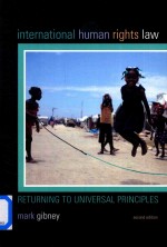 INTERNATIONAL HUMAN RIGHTS LAW PETURNING TO UNIVERSAL <em>PRINCIPLES</em> SECOND EDITION