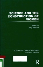 <em>S</em>CIENCE AND <em>THE</em> CON<em>S</em>TRUCTION OF WOMEN