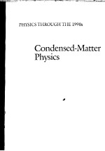 <em>PHYSICS</em> THROUGH THE 1990S CONDENSED-MATTER <em>PHYSICS</em>