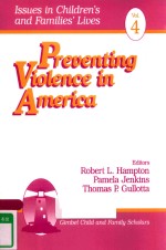 PREVENTING VIOLENCE IN AMERICA VOL.4 ISSUES IN CHIL<em>D</em>REN'S AN<em>D</em> FAMILIES' LIVES