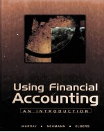 USING FIN<em>A</em>NCI<em>A</em>L <em>A</em>CCOUNTING:<em>A</em>N <em>INTRODUCTION</em> 2ND <em>EDITION</em>