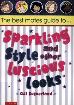 <em>The</em> best mates guide to sparkling style and o<em>the</em>r luscious looks