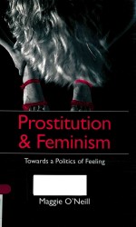 PROSTITUTION <em><em>A</em>ND</em> FEMINISM TOW<em>A</em>RDS <em>A</em> POLITICS OF FELLING