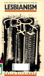 <em>THE</em> <em>SOCIAL</em> CONSTRUCTION <em>OF</em> LESBIANISM
