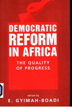 DEMOCRATIC REFORM <em>IN</em> AFRICA  THE QUALITY <em>OF</em> PROGRESS