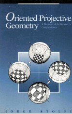 ORIENTED PROJECTIVE GEOMETRY A Framework for <em>Geometric</em> Computations