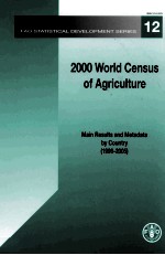 FAO STATISTICAL DEVELOPMENT SERIES 12: 2000 WORLD CENSUS OF AGRICULTURE MAIN RESULTS AND METADATA <em>BY</em>