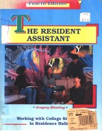 THE RESIDENT ASSISTANT  <em>FOURTH</em> <em>EDITION</em>  WORKING WITH COLLEGE <em>STUDENTS</em> IN RESIDENCE HALLS