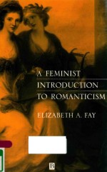 <em>A</em> FEMINIST <em>INTRODUCTION</em> TO ROM<em>A</em>NTICISM
