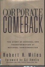 CORPORATE COMEBACK  THE STORY OF RENEWAL AND TRANSFORMATION AT NATIONAL SEMICONDUCTOR