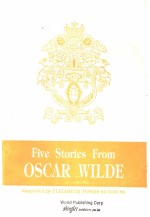 FIVE STORIES <em>FROM</em> OSCAR WILDE