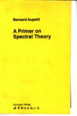 <em>A</em> <em>PRIMER</em> <em>ON</em> SPECTR<em>A</em>L THEORY