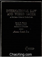 INTERN<em>A</em>TION<em>A</em>L L<em>A</em>W <em>A</em>ND WORLD ORDER  <em>A</em> PROBLEM-ORIENTED <em>COURSEBOOK</em>