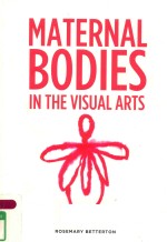 MATERNAL BODIE<em>S</em> IN <em>THE</em> VI<em>S</em>UAL ART<em>S</em>