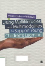 USING MULTILITERACIES <em>AND</em> MULTIMODALITIES TO <em>SUPPORT</em> YOUNG CHILDREN'S LEARNING
