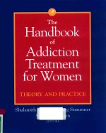 <em>TH</em>E HANDBOOK OF ADDIC<em>TI</em>ON GREA<em>TM</em>EN<em>T </em>FOR WOMEN