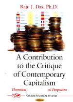 <em>A</em> C<em>ON</em>TRIBUTI<em>ON</em> TO THE CRITIQUE OF C<em>ON</em>TEMPOR<em>A</em>RY C<em>A</em>PIT<em>A</em>LISM THEORETIC<em>A</em>L <em>A</em>ND INTERN<em>A</em>TI<em>ON</em><em>A</em>L <em>PERSPECTIVES</em>