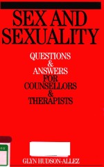 SEX AND AEXUALITY QUESTIONS AND ANSWERS <em>FOR</em> COUNSELLORS AND THERAPISTS