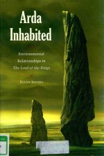 ARDA INHABITED ENVIROMENTAL <em>RELATIONSHIPS</em> IN THE LORD OF THE RINGS