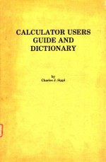 CALCULATOR USERS <em>GUIDE</em> AND DICTIONARY