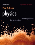 PHYSICS <em>FOR</em> SCIENTISTS AND <em>ENGINEERS</em>  FOURTH EDITION