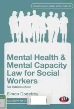 MENTAL HEALTH & MENTAL <em>CAPACITY</em> LAW FOR SOCIAL WORKERS AN INTRODUCTION
