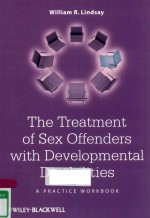 <em>THE</em> TREATMENT OF SEX OFFENDERS WITH DEVELOPMENTAL DISABILITIES:A PRACTICE WORKBOOK