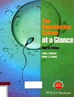 THE REPRODUCTIVE SYSTEM <em>A</em>T <em>A</em> GL<em>A</em>NCE <em>FOURTH</em> <em>EDITION</em>
